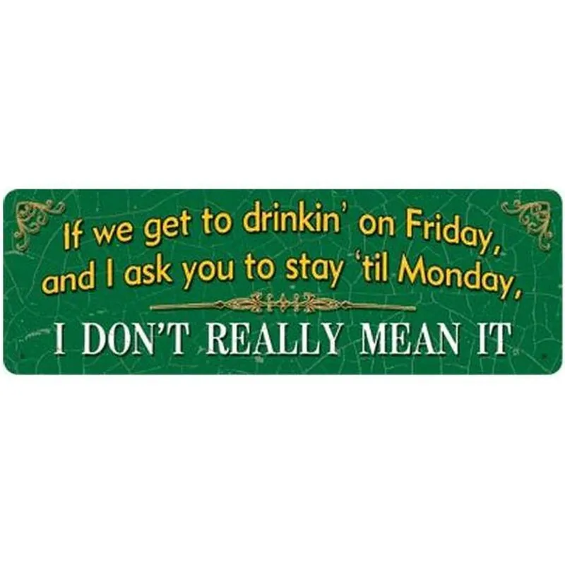 River‘s Edge "If We Get to Drinking" Sign Steel 3.5"x10.5" 1414