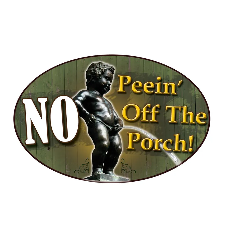 Rivers Edge Products Tin Sign No Peein‘ Off The Porch, Size 12" x 17"