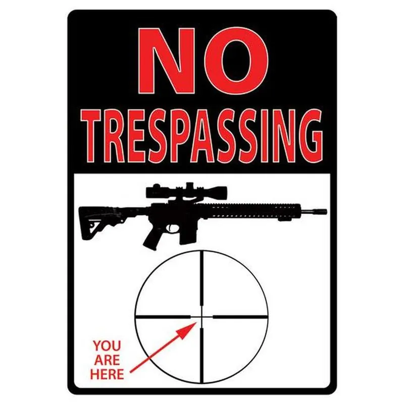 River‘s Edge "No Trespassing You Are Here" Sign Tin 12‘x17‘ 1498