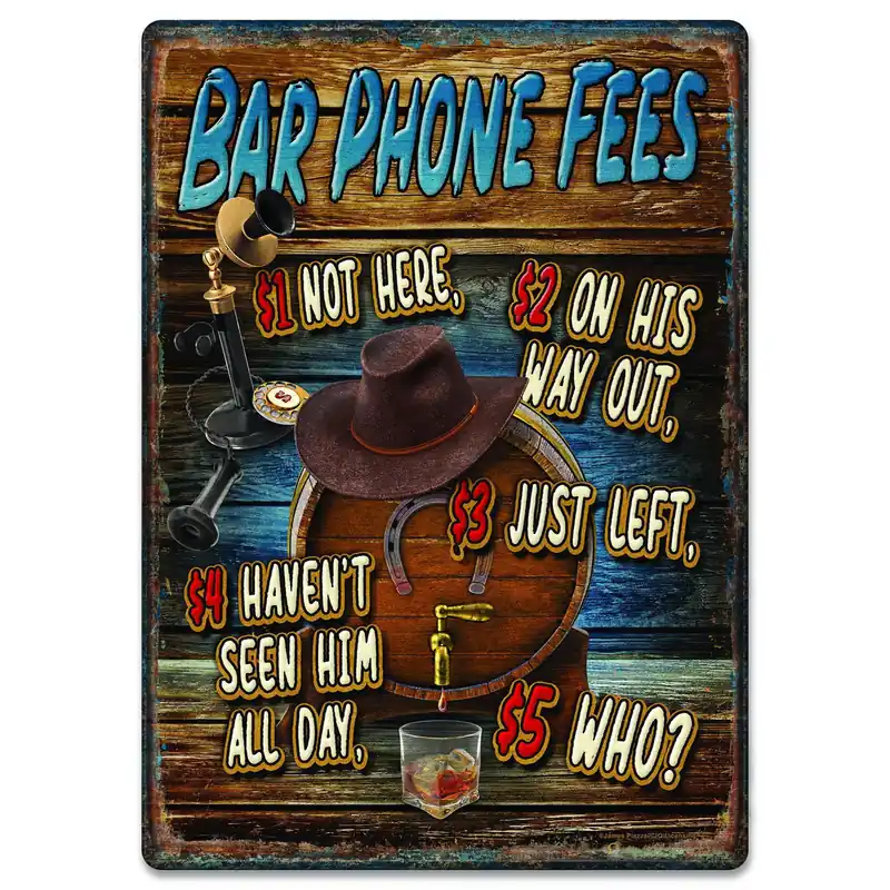 METAL TIN SIGNS, FUNNY, VINTAGE, PERSONALIZED 12-INCH X 17-INCH - BAR PHONE FEES